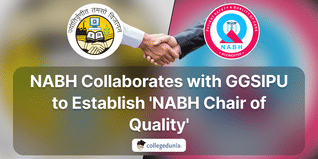NABH Collaborates with GGSIPU to Establish 'NABH Chair of Quality'; Check Details Here